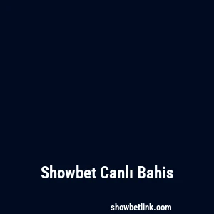 Showbet Canlı Bahis